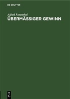 Alfred Rosenthal - Übermäßiger Gewinn