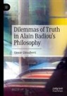 Giosuè Ghisalberti - Dilemmas of Truth in Alain Badiou's Philosophy