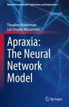 Lori Drucker Wasserman, Theodore Wasserman - Apraxia: The Neural Network Model