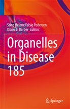 Diane L. Barber, Stine Helene Falsig Pedersen, L Barber, Stine Helene Falsig Pedersen - Organelles in Disease