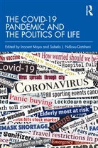 Inocent (University of Zululand Moyo, Inocent Moyo, Sabelo J. Ndlovu-Gatsheni, Ndlovu-Gatsheni Sabelo J. - Covid-19 Pandemic and the Politics of Life