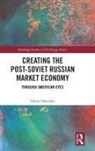 Daniel Satinsky, Daniel (Harvard University Satinsky - Creating the Post-Soviet Russian Market Economy