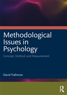 David Trafimow - Methodological Issues in Psychology