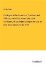 Anonymous - Catalogue of the Governors, Trustees, and Officers, and of the Alumni and other Graduates, of Columbia Collegein the City of New York, from 1754 to 1870
