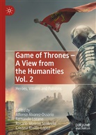 Alfonso Álvarez-Ossorio, Fernando Lozano, Rosario Moreno Soldevila, Rosario Moreno Soldevila et al, Cristina Rosillo-López - Game of Thrones - A View from the Humanities Vol. 2