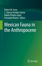 Fernando Álvarez, Robert W. Jones, C. Patricia Ornelas-García, C Patricia Ornelas-García, Rubén Pineda-López, Rub Pineda-López et al - Mexican Fauna in the Anthropocene