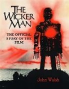 John Walsh, John Walsh - Wicker Man: The Official Story of the Film