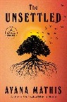 Ayana Mathis - The Unsettled