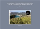 Markku Kiskola - Wine Grape Varieties of the World from a European Point of View