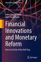 Jean-François Serval, Jean-Pascal Tranié - Financial Innovations and Monetary Reform