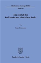 Sonja Dieckmann - Die ratihabitio im klassischen römischen Recht.