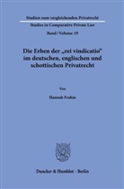 Hannah Frahm - Die Erben der »rei vindicatio« im deutschen, englischen und schottischen Privatrecht.