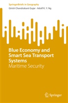 Girish Chandrakant Gujar, Adolf K Y Ng, Adolf K. Y. Ng - Blue Economy and Smart Sea Transport Systems