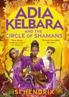 Isi Hendrix, HENDRIX ISI - Adia Kelbara and the Circle of Shamans