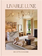 Gwyneth (foreword) Paltrow, Romanek, Brigette Romanek - Livable Luxe