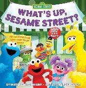 Matthew Reinhart, Reinhart Matthew, Shane Clester, Clester Shane - What's Up, Sesame Street? (A Pop Magic Book)