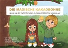 Michelle Brändle, Vittoria Kreis, Payr-Eppisse, A Payr-Eppisser, Antonia Payr-Eppisser - Die magische Kakaobohne