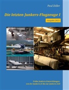Paul Zöller - Die letzten Junkers-Flugzeuge I - Ausgabe 2023