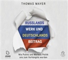 Thomas Mayer, Erich Wittenberg - Russlands Werk und Deutschlands Beitrag, Audio-CD, MP3 (Audiolibro)