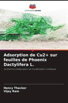 Vijay Ram, Hency Thacker - Adsorption de Cu2+ sur feuilles de Phoenix Dactylifera L.