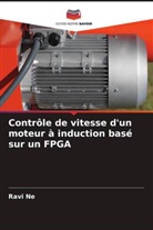 Ravi Ne - Contrôle de vitesse d'un moteur à induction basé sur un FPGA
