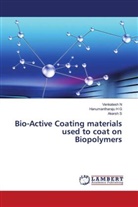 Hanumantharaju H G, Venkatesh N, Akarsh S - Bio-Active Coating materials used to coat on Biopolymers