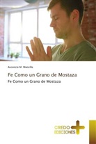 Ascencio M. Mancilla - Fe Como un Grano de Mostaza