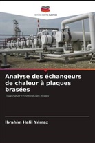 ¿brahim Halil Y¿lmaz, Ibrahim Halil Yilmaz - Analyse des échangeurs de chaleur à plaques brasées