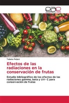 Tabata Feijoó - Efectos de las radiaciones en la conservación de frutas