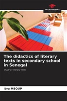 Ibra Mboup - The didactics of literary texts in secondary school in Senegal
