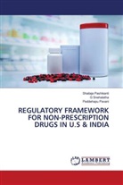 Shailaja Pashikanti, Peddehapu Pavani, G Snehalatha, G. Snehalatha - REGULATORY FRAMEWORK FOR NON-PRESCRIPTION DRUGS IN U.S & INDIA