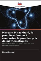 Hayat Rezgui - Maryam Mirzakhani, la première femme à remporter le premier prix de mathématiques