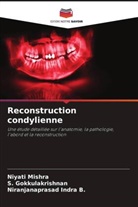S. Gokkulakrishnan, Niranjanaprasad Indra B., Niyati Mishra - Reconstruction condylienne