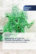 Vijay Ram, Hency Thacker - Adsorption of Cu2+ on Phoenix Dactylifera L. leaves