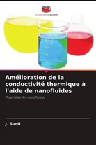 J. Sunil - Amélioration de la conductivité thermique à l'aide de nanofluides