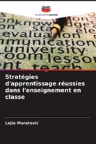 Lejla Muratovi¿, Lejla Muratovic - Stratégies d'apprentissage réussies dans l'enseignement en classe