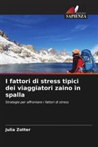 Julia Zotter - I fattori di stress tipici dei viaggiatori zaino in spalla