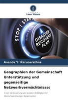 Ananda Y Karunarathna, Ananda Y. Karunarathna - Geographien der Gemeinschaft Unterstützung und gegenseitige Netzwerkvermächtnisse: