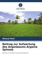 Miloudi Hilali - Beitrag zur Aufwertung des Arganbaums Argania Spinosa