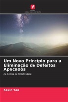 Kexin Yao - Um Novo Princípio para a Eliminação de Defeitos Aplicados