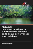 Abhishek Dhar - Materiali nanostrutturati per la rimozione dell'arsenico dalle acque sotterranee: Una revisione