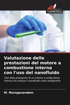 M. Muruganandam - Valutazione delle prestazioni del motore a combustione interna con l'uso del nanofluido