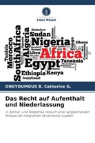 ONGYOUMOUS B Catherine G, ONGYOUMOUS B. Catherine G. - Das Recht auf Aufenthalt und Niederlassung