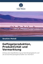 Ibrahim Mehdi - Geflügelproduktion, Produktivität und Vermarktung