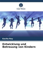 Kavita Roy - Entwicklung und Betreuung von Kindern