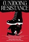 Reem Abbas, Ruba El Melik - (Un)doing Resistance