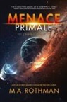 M. A. Rothman - Menace Primale