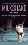 Terrance Dandy - Milkshake Recipes