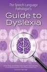 Et Al., Courtney Overton, Jeannette Roberes - The Speech-Language Pathologist's Guide to Dyslexia
