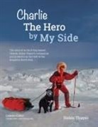 Helen Thayer - Charlie the Hero by my Side - Collector Edition